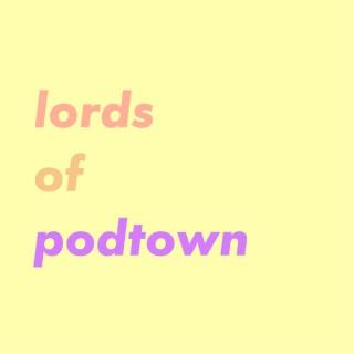 Lords of Podtown
