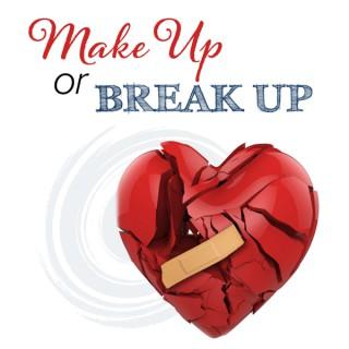 Make Up or Break Up