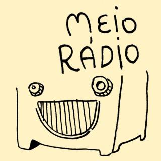 Meio Rádio – Podcast de humor
