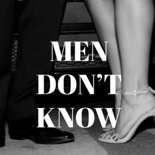 Men Don't Know podcast
