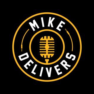 Mike Delivers