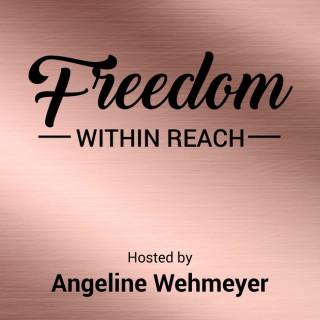 Freedom Within Reach
