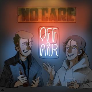 No Care Off Air