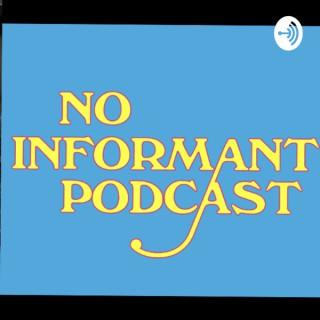 No Informant