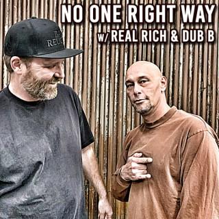 No One Right Way w/ Real Rich & Dub B