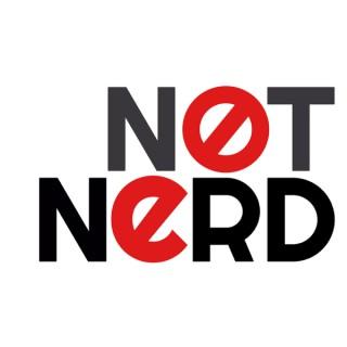 Notnerd Podcast: Tech Better