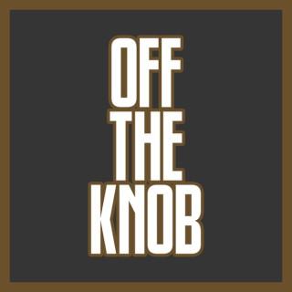 Off The Knob