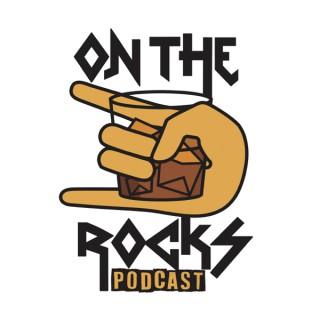 On the Rocks Podcast