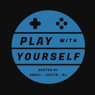 Play with Yourself