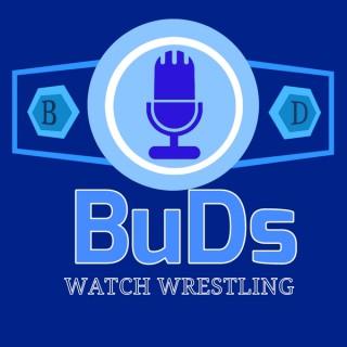 BuDs Watch Wrestling
