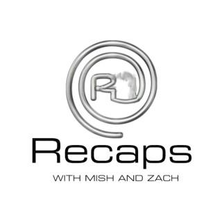 Recaps with Mish and Zach