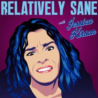Relatively Sane with Jessica Kirson