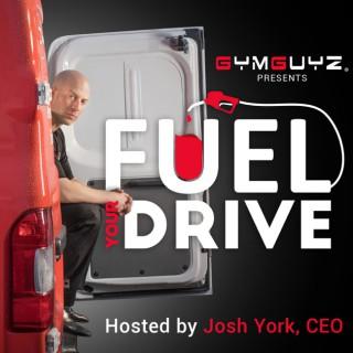 Fuel Your Drive by Josh York
