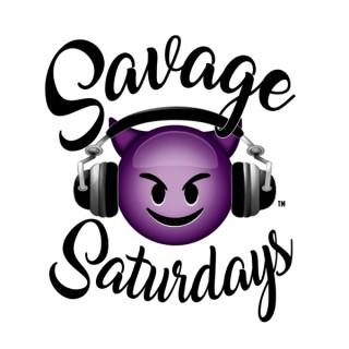 Savage Saturdays Podcast