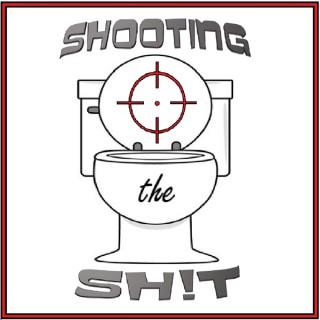 Shooting the Sh!t