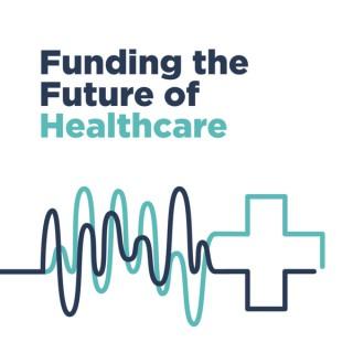 Funding the Future of Healthcare