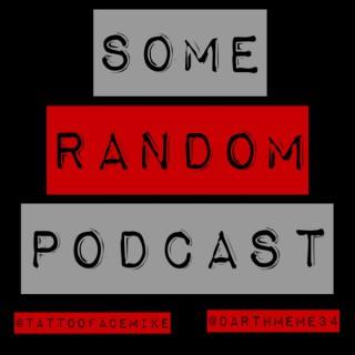 Some Random Podcast