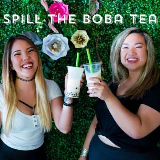 Spill the (Boba) Tea