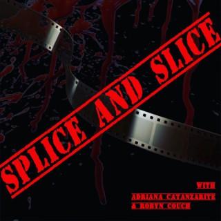 Splice and Slice