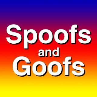 Spoofs and Goofs Podcast