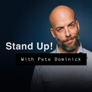 Stand Up! with Pete Dominick