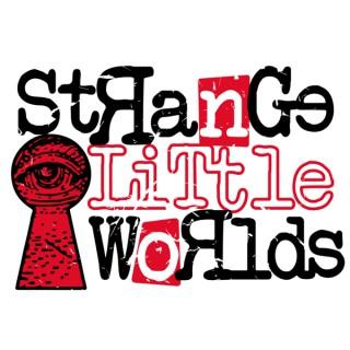 Strange Little Worlds