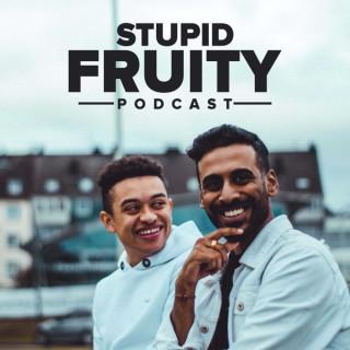 Stupid Fruity Podcast