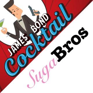 SugaBros & The James Bond Cocktail Hour