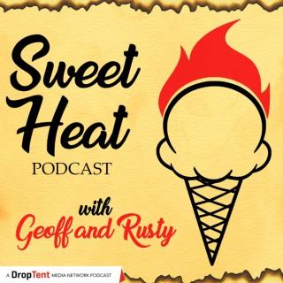 Sweet Heat w/ Geoff and Rusty