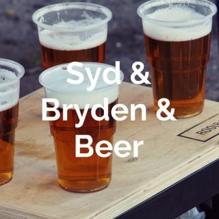 Syd & Bryden & Beer