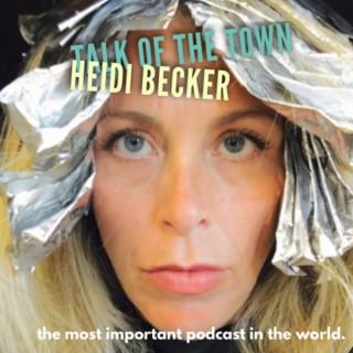 The Talk of the Town with Heidi Becker