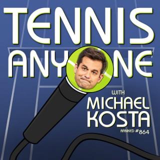 Tennis Anyone with Michael Kosta