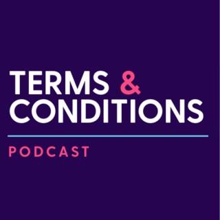 Terms & Conditions: Podcast