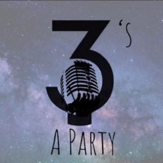Three's A Party Podcast