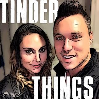 Tinder Things