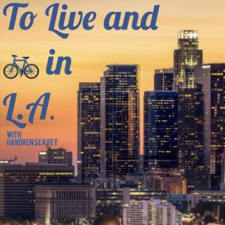 To Live and Bike in LA