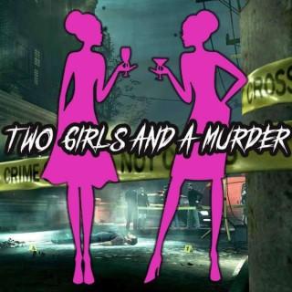 Two Girls and a Murder