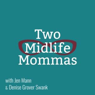 Two Midlife Mommas's Podcast