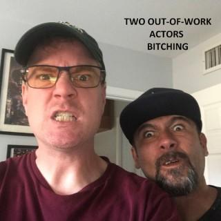 Two Out-of-Work Actors Bitching