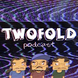 Twofold Podcast