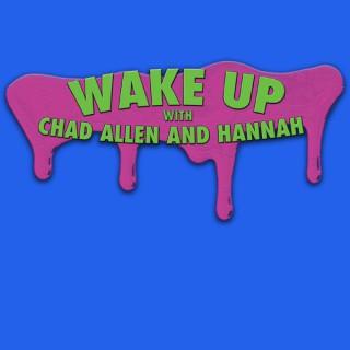 Wake Up with Chad Allen and Hannah