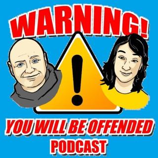 Warning! You Will be Offended