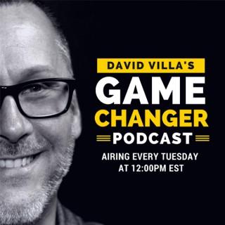 Game Changer Podcast with David Villa
