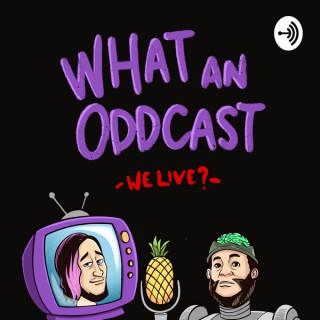 What An OddCast