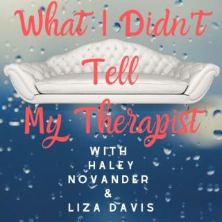 What I Didn't Tell My Therapist