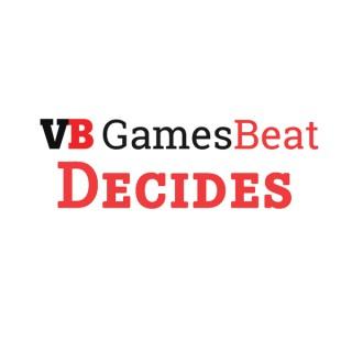 GamesBeat Decides