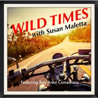 Wild Times with Susan Maletta