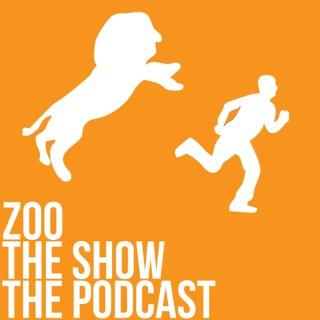 Zoo: The Show: The Podcast