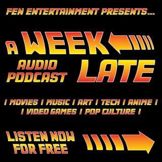 "A Week Late" Podcast