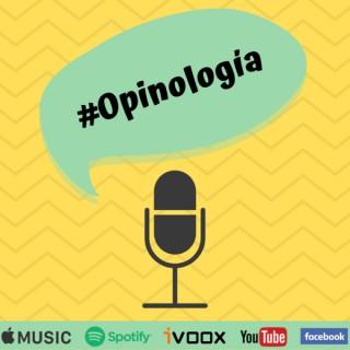 #Opinología